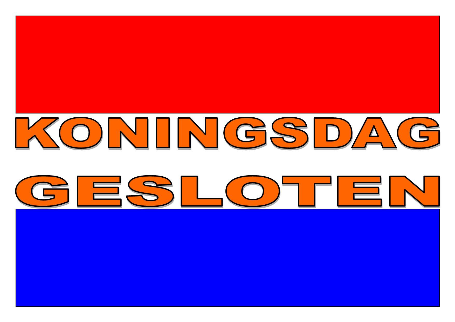 Koningsdag gesloten.